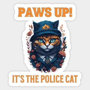 Paws Up,  It's the Police Cat Sticker